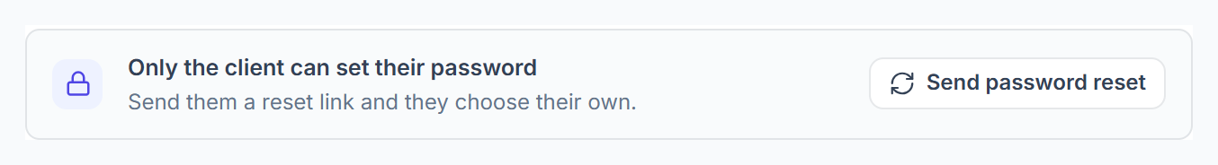 Only the client can set their password, with the Send password reset button