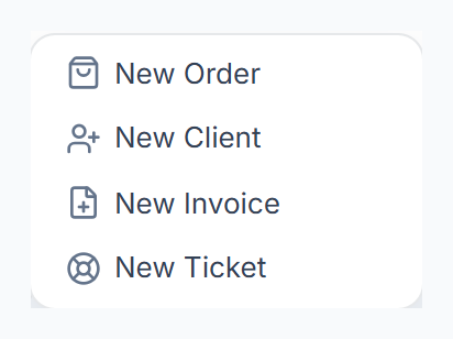 Quick add menu with New Order, New Client, New Invoice and New Ticket