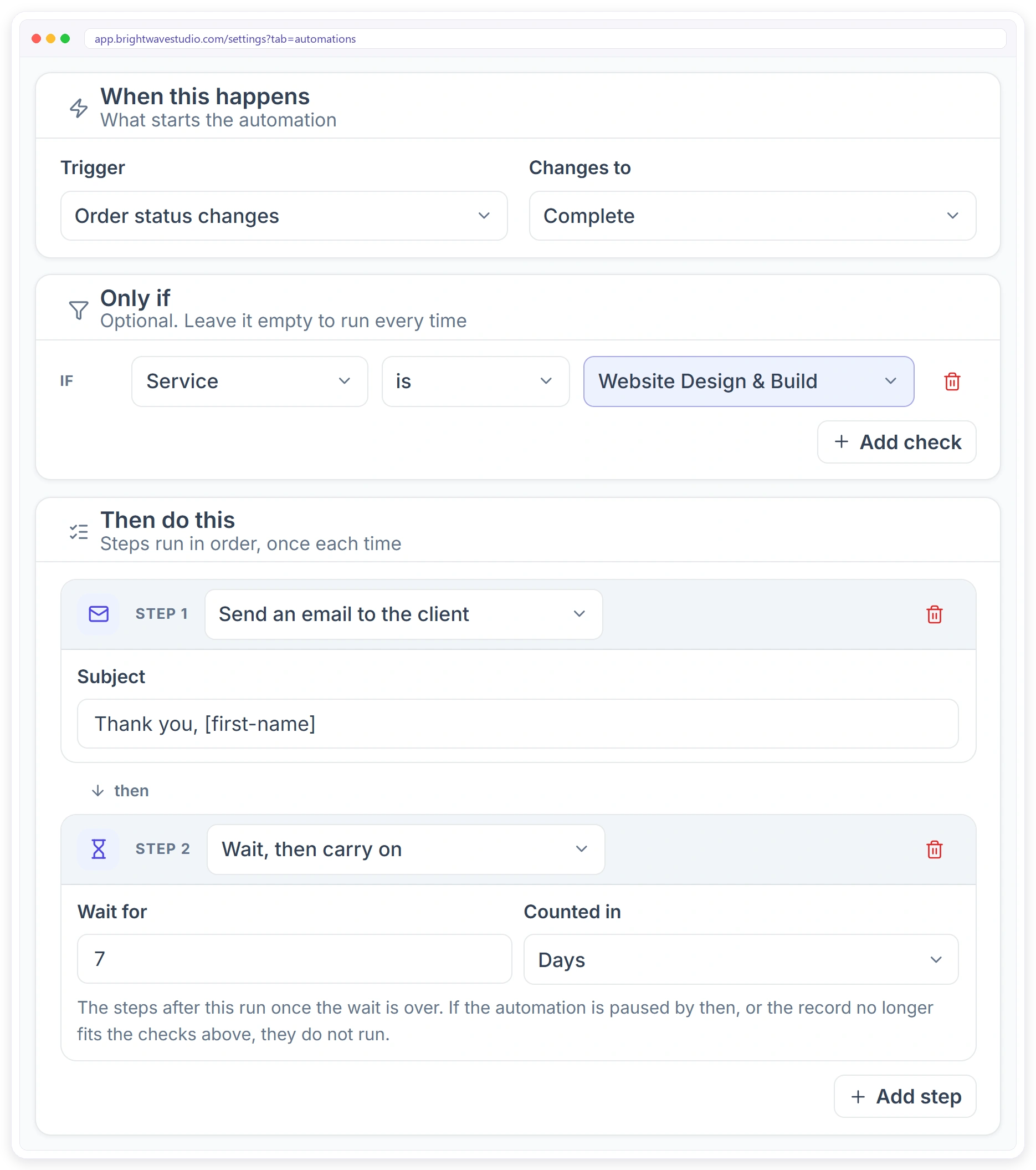 Automation builder: when an order status changes to Complete, only if the service is Website Design and Build, email the client, wait 7 days, then email again