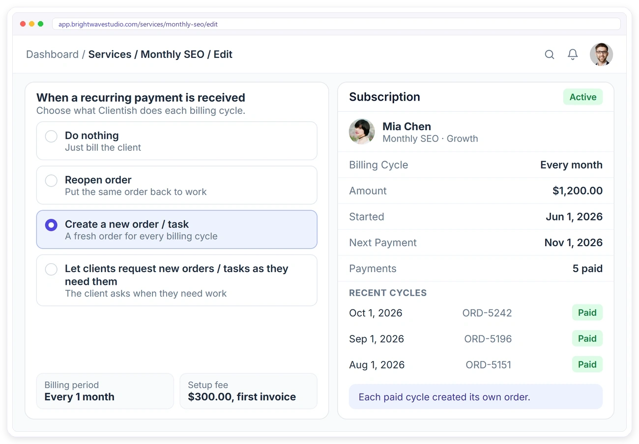 A monthly SEO retainer in Clientish that creates a new order for every paid billing cycle, with the client’s subscription and recent cycles A monthly SEO retainer in Clientish that creates a new order for every paid billing cycle, with the client’s subscription and recent cycles