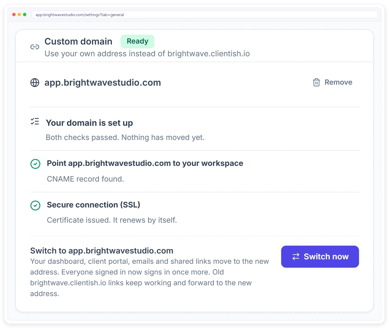 Clientish custom domain settings with the agency's own domain set up, CNAME record found, SSL certificate issued and a Switch now button Clientish custom domain settings with the agency's own domain set up, CNAME record found, SSL certificate issued and a Switch now button